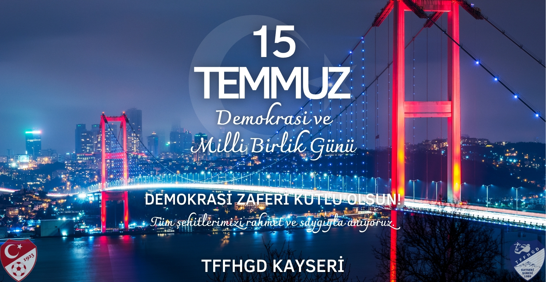 15 Temmuz Demokrasi ve Milli Birlik Günü